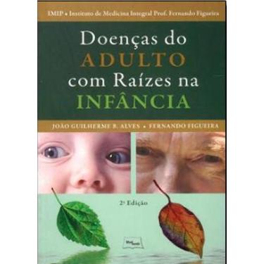 Imagem de Livro: Doenças do Adulto Com Raízes na Infância Autor: João Guilherme 