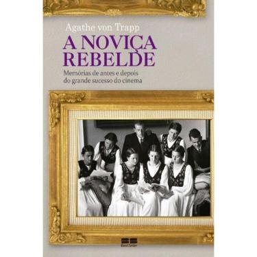 Imagem de Noviça Rebelde, A - Memórias de Antes e Depois do Grande Sucesso do Cinema