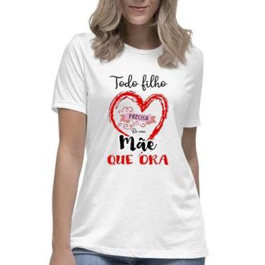 Imagem de Camiseta Feminina Todo Filho Precisa De Uma Mãe Que Ora - Mago Das Cam
