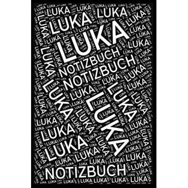 Imagem de Luka - Notizbuch: Personalisiertes Geschenk, Journal und leeres Buch mit individuellem Design-Cover