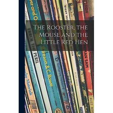 Imagem de The Rooster, the Mouse and the Little Red Hen