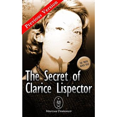 Imagem de The Secret of Clarice Lispector – Previous Version: The truth no one has ever told. (English Edition)