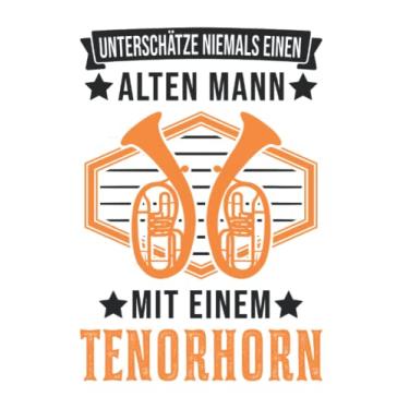 Imagem de Tenorhorn Notizbuch: Tenorhorn Alter Mann Tenorhornist Opa / 6X9 Zoll / 120 Linierte Seiten
