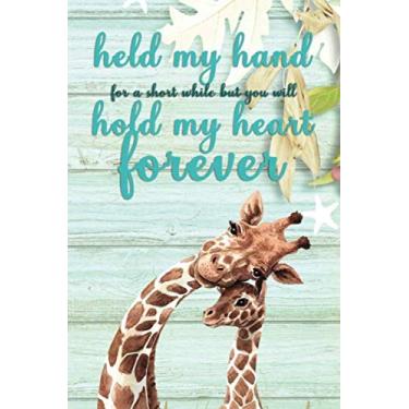 Imagem de You Will Hold My Heart Forever: Appreciation Gift Journal for Parents | Family Love and Baby Giraffe (Appreciate Present Notebook)