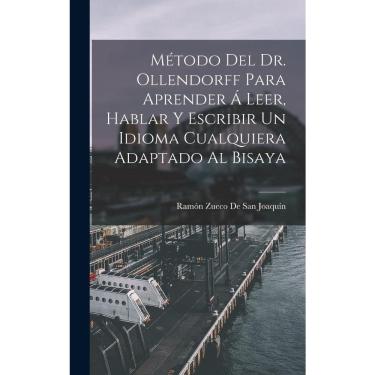 Imagem de Livro Método Del Dr. Ollendorff Para Aprender á Leer, Hablar Y Escribir Un Idioma Cualquiera Adaptado Al Bisaya