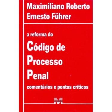 Imagem de Livro - A Reforma do Código de Processo Penal: Comentários e Pontos Críticos