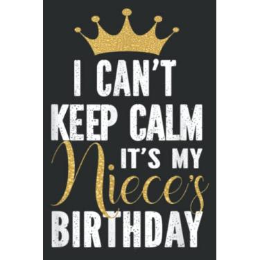 Imagem de I Can T Keep Calm It S My Niece S Birthday Party Family: Lined Notebook: 6" x 9", 100 Pages, Planner, Diary, Lined College Ruled Paper, Journal, Matte Finish Cover.