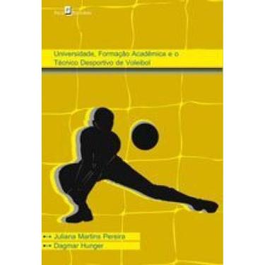 Imagem de Universidade, Formação Acadêmica E O Técnico Desportivo De Voleibol