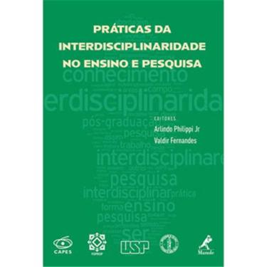 Imagem de Livro - Práticas da Interdisciplinaridade no Ensino e Pesquisa - Valdir Fernandes e Arlindo Philippi Jr.