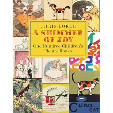 Imagem de A Shimmer of Joy: One Hundred Children's Picture Books