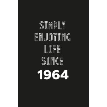 Imagem de Simply enjoying Life Since 1964: Birthday gift Notebook with Lined Pages For women, Men, Travellers Born in 1964