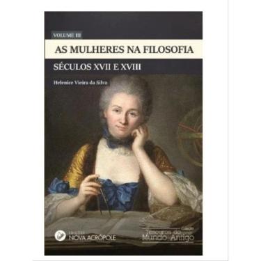 Imagem de As Mulheres Na Filosofia - Século Xvii E Xviii - Vol. 3