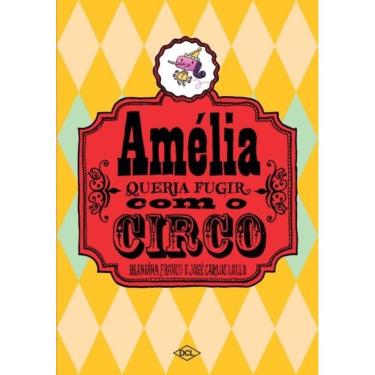 Imagem de Amélia Queria Fugir Com O Circo