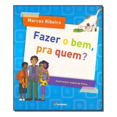 Imagem de Fazer o Bem, Pra Quem - MODERNA., Sortido