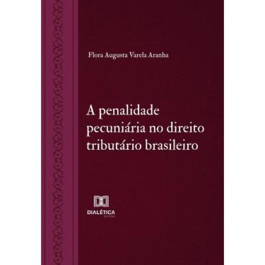 Imagem de A penalidade pecuniária no direito tributário brasileiro-Português