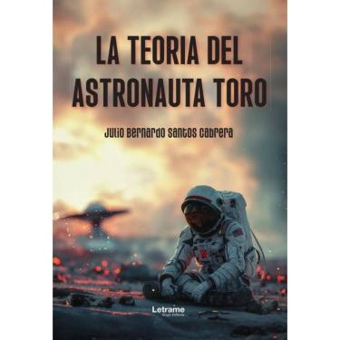 Imagem de La teoría del astronauta toro - Espanhol
