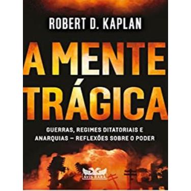 Imagem de Livro - A mente trágica - Guerras, regimes ditatoriais e anarquias - R