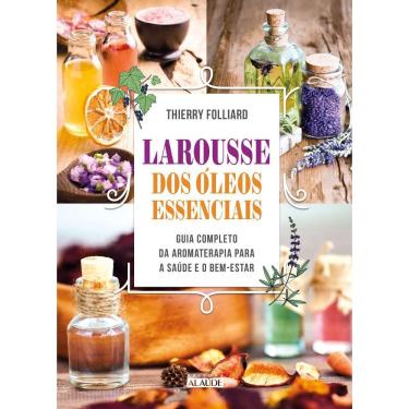 Imagem de Larousse dos óleos essenciais