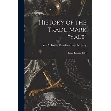 Imagem de History of the Trade-mark "Yale": Issued January, 1914