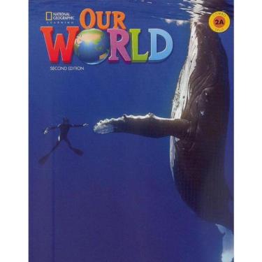 Imagem de Our World 2A  Combo Split With Online Practice - 2Nd Edition