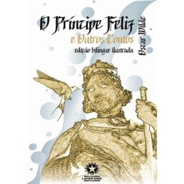 Imagem de Principe Feliz E Outros Contos - The Happy Prince And Other Tales - Edicao Bilingue Ilustrada - Portugues/ Ingles
