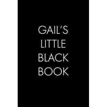 Imagem de Gail's Little Black Book: The Perfect Dating Companion for a Handsome Man Named Gail. A secret place for names, phone numbers, and addresses.