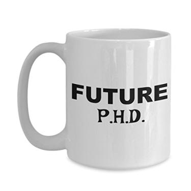 Imagem de Future PHD Gifts – Caneca de café Future PHD – Ideias de presente para mulheres ou homens PHD – Presentes para um presente de formatura ou ensino médio
