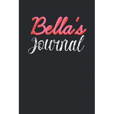Imagem de Bella's Personalized Journal: Specialized Daily Journal for girls or women named Bella