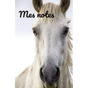 Imagem de Mes Notas: 13 X 20 cm |100 Páginas| IDÉAL CROQUIS, PENSE BÊTE, NOTAS, LISTE | CARNET DE SUIVI | POUR LES AMOUREUX DES CHEVAUX (Edição Francesa)