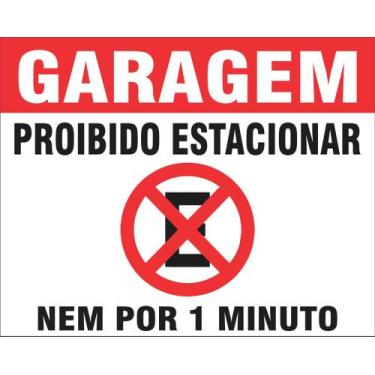 Imagem de Placa Garagem Proibido Estacionar Nem 1 Minuto  25x20cm - Costa Comuni