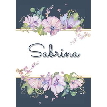 Imagem de Sabrina: Carnet de notes A5 | Prénom personnalisé Sabrina | Cadeau d'anniversaire pour femme, maman, sœur, copine, fille ... | Design : floral | 120 pages lignée, Petit Format A5 (14.8 x 21 cm)