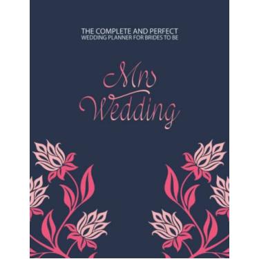 Imagem de Mrs Wedding Planner: a pink floral wedding planner book and organizer for the bride and for Couples journal - Diary Engagement Gift Book & Calendar ... list, Wedding budget, Planning Note and more