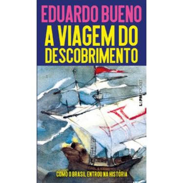 Imagem de A Viagem Do Descobrimento: Como O Brasil Entrou Na História
