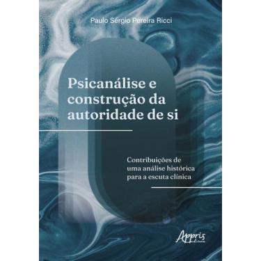 Imagem de Livro - Psicanálise e Construção da Autoridade de Si: