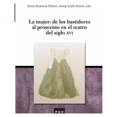 Imagem de La mujer: de los bastidores al proscenio en el teatro del siglo XVI - Espanhol