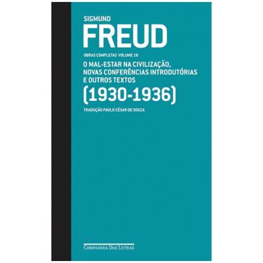 Imagem de Livro - Freud - O Mal-Estar na Civilização, Novas Conferências Introdutórias e Outros Textos (1930-1936)