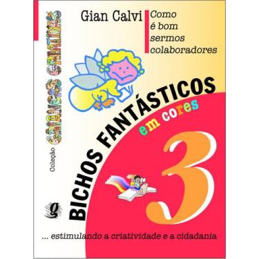 Imagem de Livro - Como é bom sermos colaboradores - bichos fantásticos, volume 3