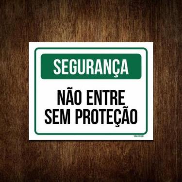 Imagem de Placa Segurança - Não Entre Sem Proteção - Sinalizo