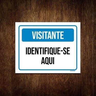 Imagem de Placa Sinalização Visitante Identifique-Se Aqui Azul 36X46 - Sinalizo.