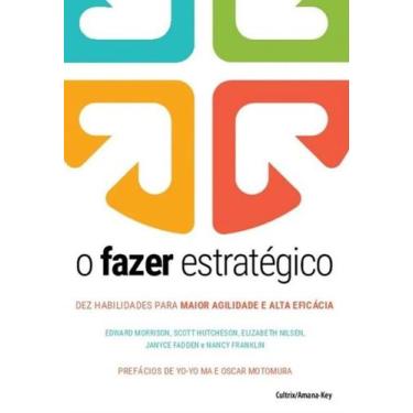 Imagem de Fazer Estrategico, O: Dez Habilidades para Maior Agilidade e Alta Efic