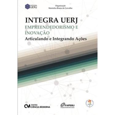 Imagem de Integra UERJ - Empreendedorismo e Inovação - Articulando e Integrando 
