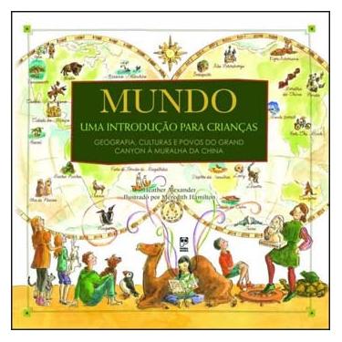 Imagem de Livro - Mundo: Uma Introdução Para Crianças - Heather Alexander