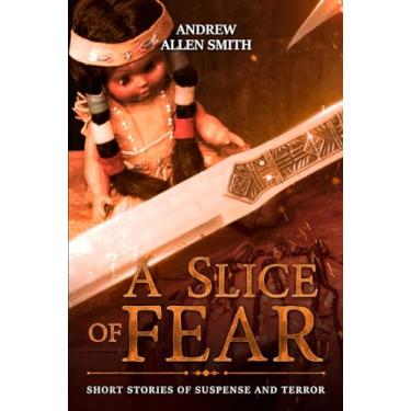 Imagem de A Slice of Fear: Short Stories of Suspense and Terror