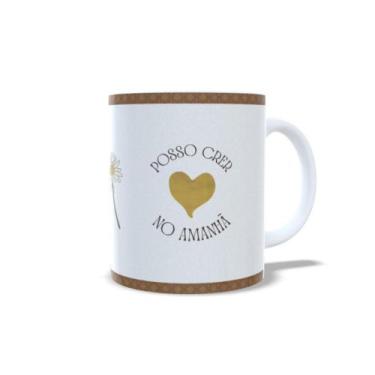 Imagem de Xícara Porcelana Personalizada - "POSSO CRER NO AMANHÃ" - Fonte da vid