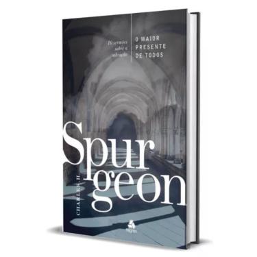 Imagem de O maior presente de todos - Spurgeon: 10 Sermões sobre a Salvação, de Charles Haddon Spurgeon. Editorial Hagnos