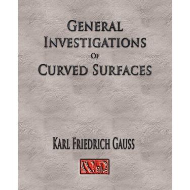 Imagem de General Investigations Of Curved Surfaces - Unabridged