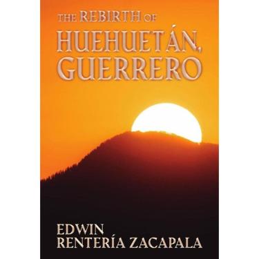 Imagem de The rebirth of Huehuetán, Guerrero - Inglês