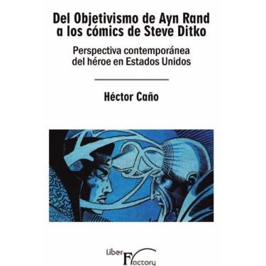 Imagem de Del Objetivismo de Ayn Rand a los cómics de Steve Ditko - Espanhol