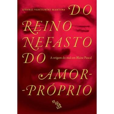 Imagem de Do Reino Nefasto Do Amor Proprio - Filocalia
