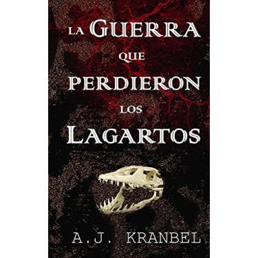 Imagem de La guerra que perdieron los lagartos (Spanish Edition)